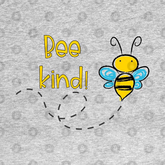 Bee Kind by tropicalteesshop